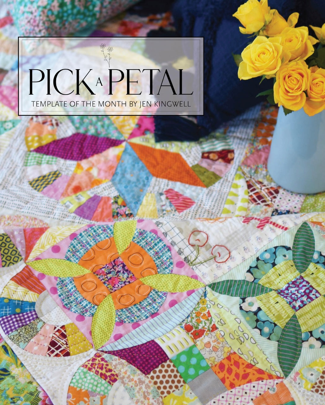 Pick A Petal BOM Quilt Kit - Pattern by Jen Kingwell