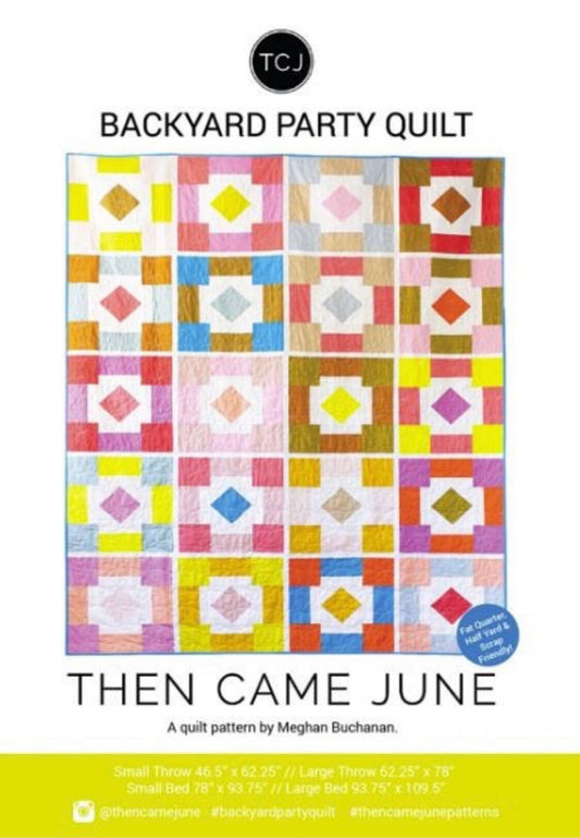 Backyard Party Quilt Pattern - Pattern by Then Came June