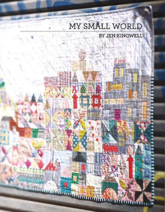 My Small World - Pattern by Jen Kingwell