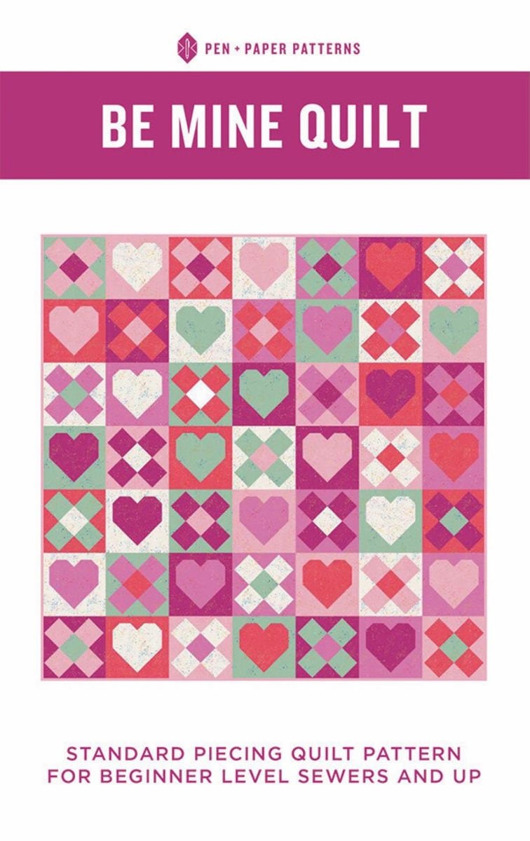 Be Mine Quilt Pattern by Pen and Paper Patterns (paper only)